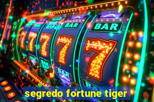 segredo fortune tiger